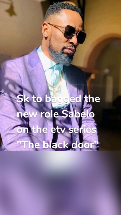 Sk to bagged the new role Sabelo on the etv series "The black door"